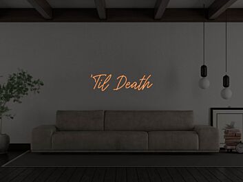 Til Death Neon Sign
