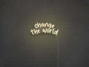 Change The World Neon Sign