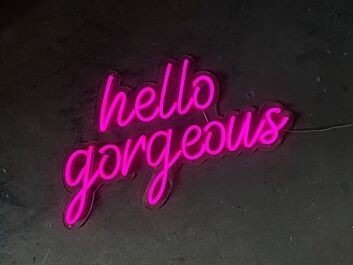 Hello Gorgeous Neon Sign