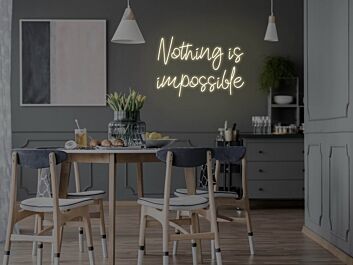 Nothing Is Impossible Neon Sign