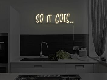 So It Goes Version 2 Neon Sign