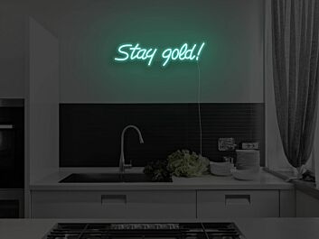 Stay Gold Neon Sign