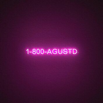 1 800 Agustd Neon Sign