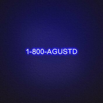 1 800 Agustd Neon Sign