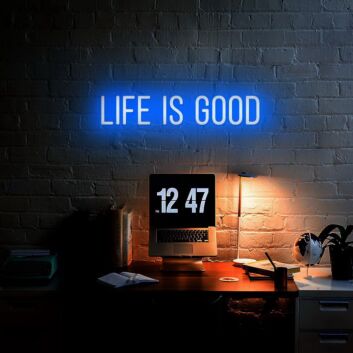 Life Is Good Neon Sign