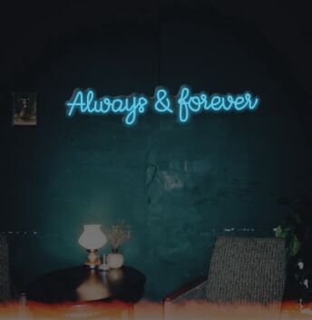 Always Forever Neon Sign