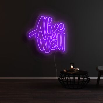 Alive Well Neon Sign