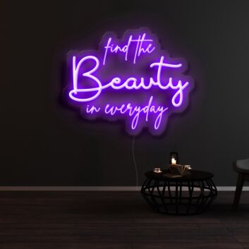 Find The Beauty In Everyday Neon Sign