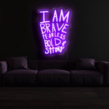 I Am Brave Fearless Bold Strong Neon Sign