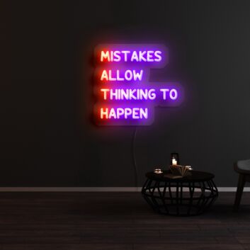 Mistakes Allow Thinking To Happen Neon Sign