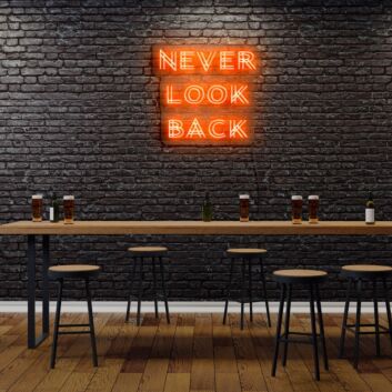 Never Look Back Neon Sign