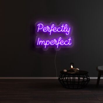 Perfectly Imperfect Neon Sign