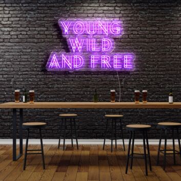 Young Wild And Free Neon Sign