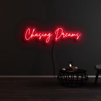 Chasing Dreams Neon Sign