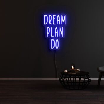 Dream Plan Do Neon Sign