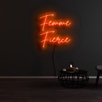 Femme Fierce Neon Sign