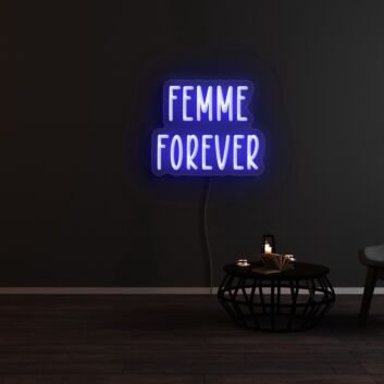 Femme Forever Neon Sign