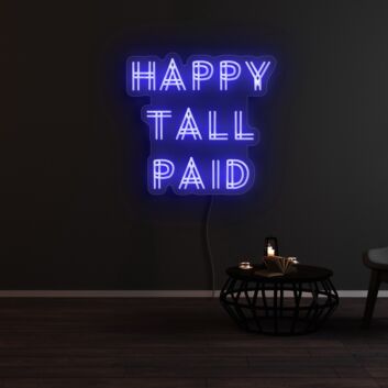 Happy Tall Paid Neon Sign
