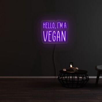 Hello I Am A Vegan Neon Sign