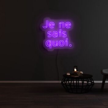 Je Ne Sais Quoi Neon Sign