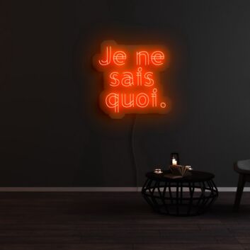 Je Ne Sais Quoi Neon Sign