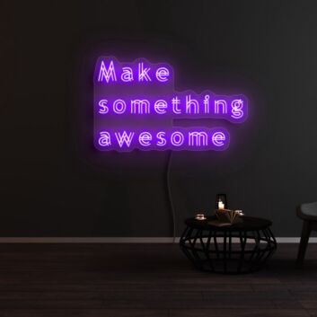 Make Something Awesome Neon Sign