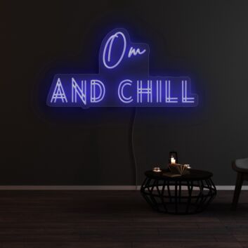 Om And Chill Neon Sign