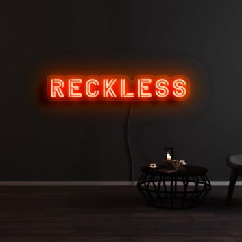 Reckless Neon Sign