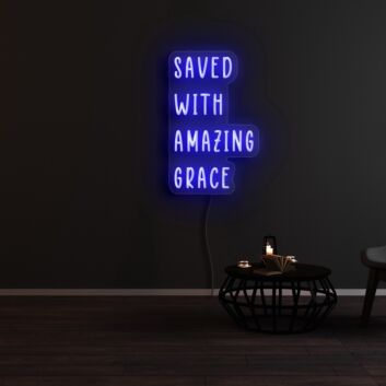 Saved With Amazing Grace Neon Sign