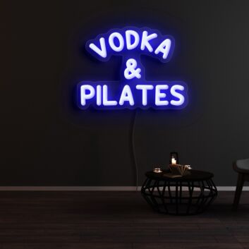 Vodka And Pilates Neon Sign