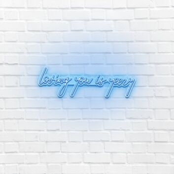 Loving You is Yeezy LED Neon Sign