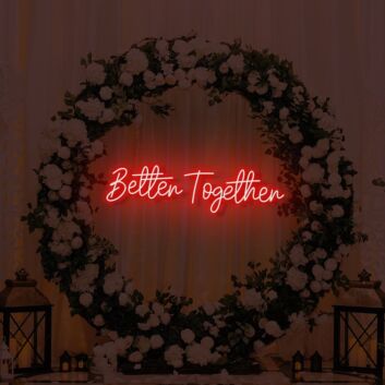 Better Together LED Sign
