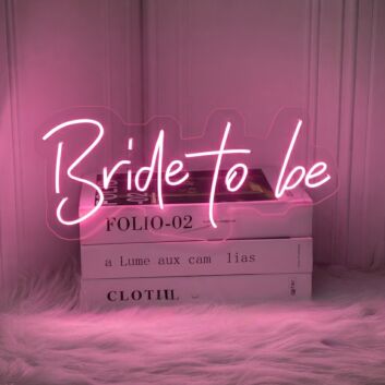 Bride To Be Neon Sign