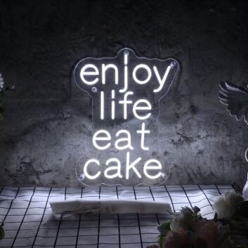 Enjoy Life Eat Cake Neon Sign