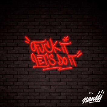 Fck It Lets Do It Lettering Neon Sign