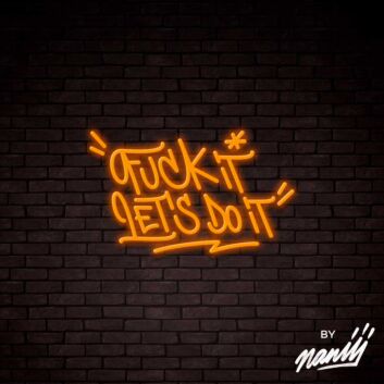 Fck It Lets Do It Lettering Neon Sign