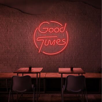 Good Times Neon Sign