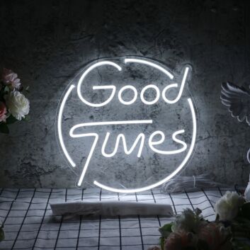 Good Times Neon Sign
