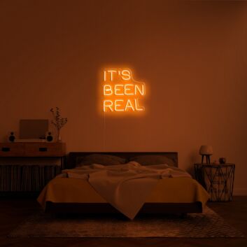 Its Been Real Neon Sign