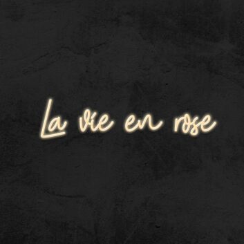 La Vie En Rose Neon Sign