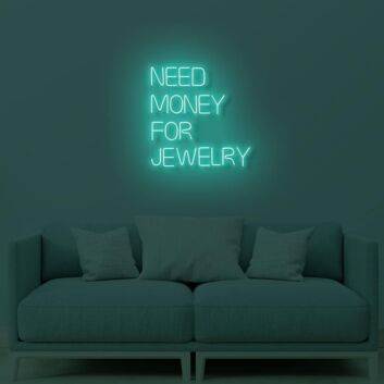 Need Money For Jewelry LED Sign