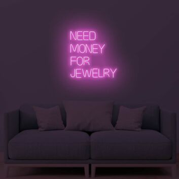 Need Money For Jewelry LED Sign