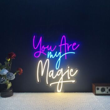 You Are My Magic Neon Sign