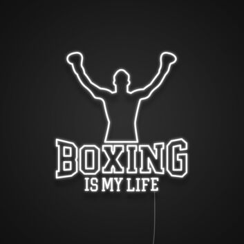 Boxing Is My Life Neon Sign