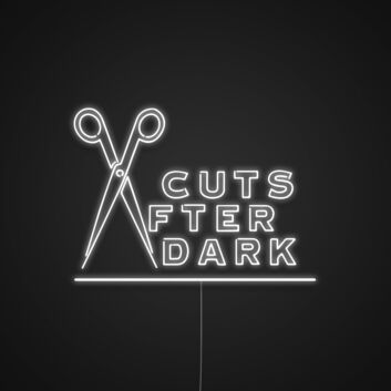 Cuts After Dark Neon Sign