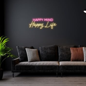 Happy Mind Happy Life Neon Sign
