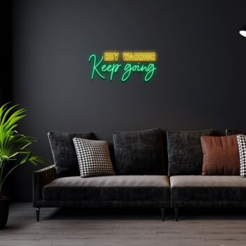 Hey Warrior Keep Going Neon Sign
