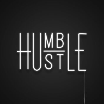 Humble Hustle Neon Sign