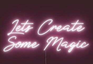Lets Create Some Magic Neon Sign