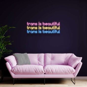 Trans Is Beautiful Neon Sign